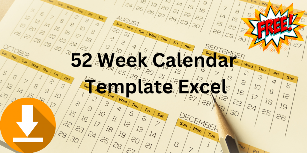 52 Week Calendar Template Excel Free Download Template Care